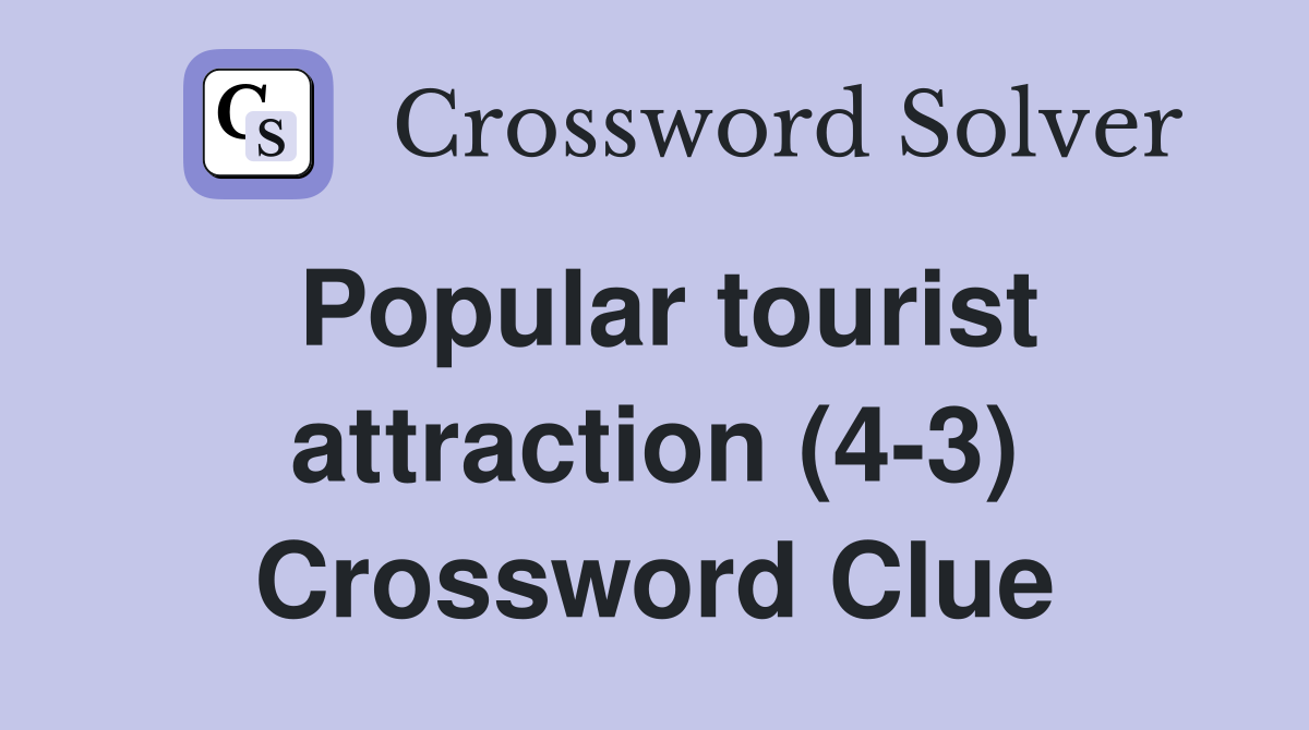 tourist attraction crossword clue 4 letters